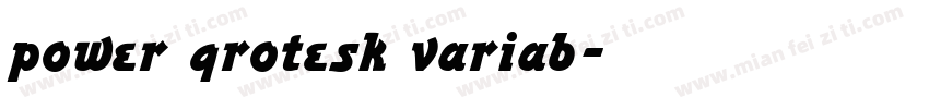 power grotesk variab字体转换